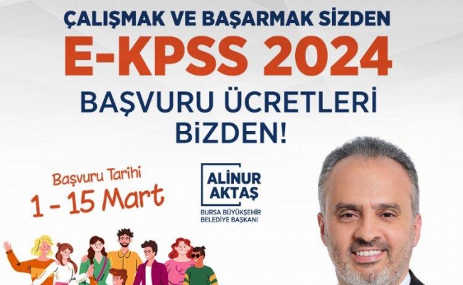 Bursa'da EKPSS başvuru ücretleri de Büyükşehir’den